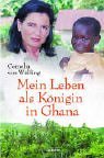 Mein Leben als Königin in Ghana